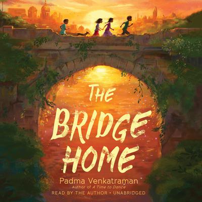 The Bridge Home by Padma Venkatraman audiobook