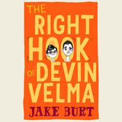 The Right Hook of Devin Velma by  Jake Burt audiobook