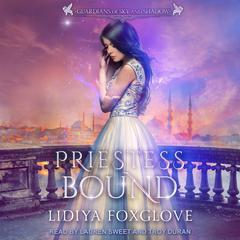 Priestess Bound by Lidiya Foxglove audiobook