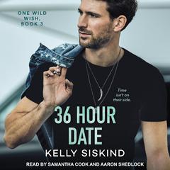 36 Hour Date by Kelly Siskind audiobook