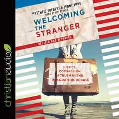 Welcoming the Stranger by Matthew Soerens audiobook