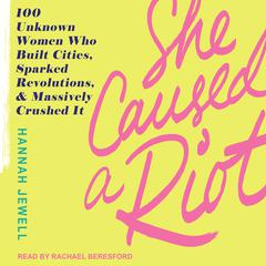 She Caused a Riot by Hannah Jewell audiobook