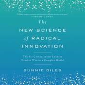 The New Science of Radical Innovation by  Sunnie Giles audiobook