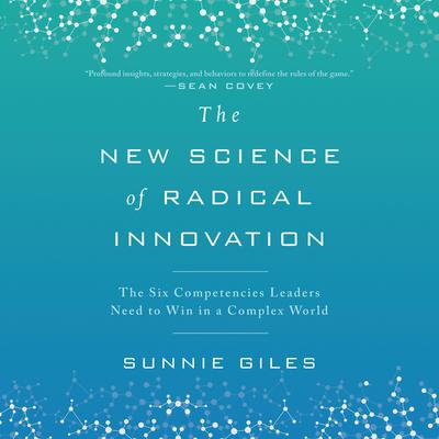 The New Science of Radical Innovation by Sunnie Giles audiobook
