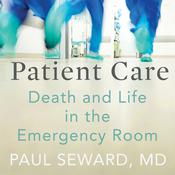 Patient Care by  Paul Seward MD audiobook