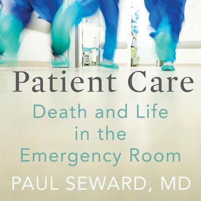 Patient Care by Paul Seward audiobook
