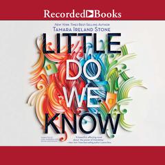 Little Do We Know by Tamara Ireland Stone audiobook