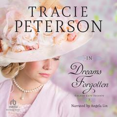 In Dreams Forgotten by Tracie Peterson audiobook