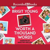 Worth a Thousand Words by  Brigit Young audiobook
