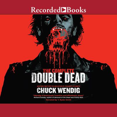 The Complete Double Dead by Chuck Wendig audiobook