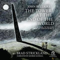 The Tower at the End of the World by Brad Strickland audiobook