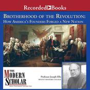 Brotherhood of the Revolution by  Joseph J. Ellis audiobook