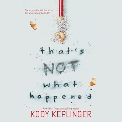 That's Not What Happened by Kody Keplinger audiobook