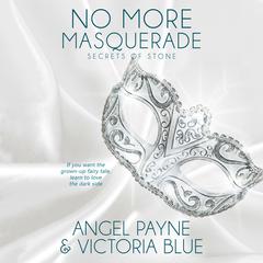 No More Masquerade by Angel Payne audiobook