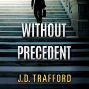 Without Precedent by  J. D. Trafford audiobook