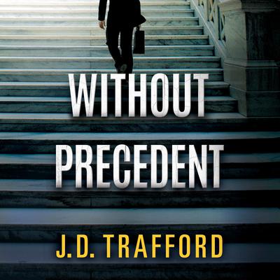 Without Precedent by J. D. Trafford audiobook