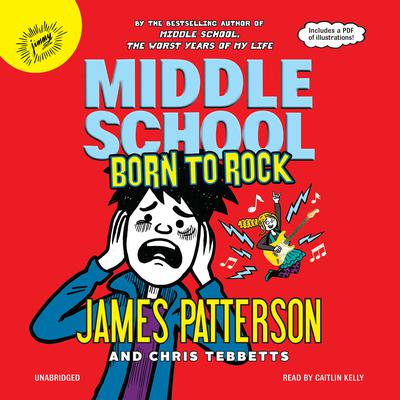 Middle School: Born to Rock by James Patterson audiobook