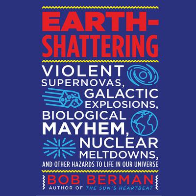Earth-Shattering by Bob Berman audiobook