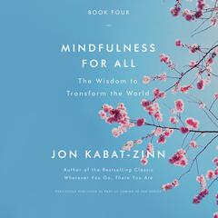 Mindfulness for All by Jon Kabat-Zinn audiobook