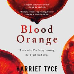 Blood Orange by Harriet Tyce audiobook