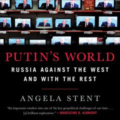 Putin's World by Angela E. Stent audiobook