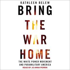 Bring the War Home by Kathleen Belew audiobook