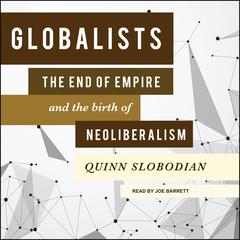 Globalists by Quinn Slobodian audiobook
