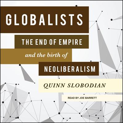 Globalists by Quinn Slobodian audiobook