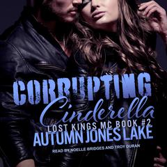 Corrupting Cinderella by Autumn Jones Lake audiobook
