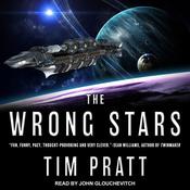 The Wrong Stars by  Tim Pratt audiobook