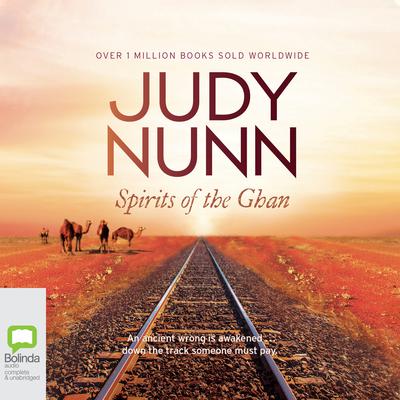 Spirits of the Ghan by Judy Nunn audiobook