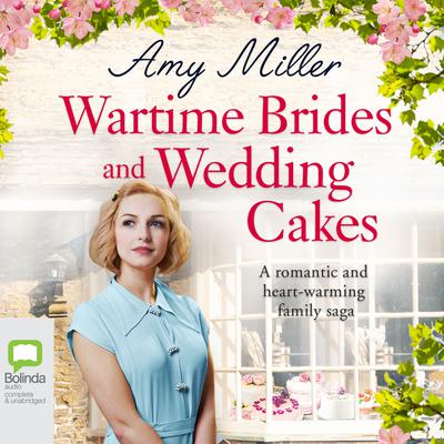 Wartime Brides and Wedding Cakes by Amy Miller audiobook