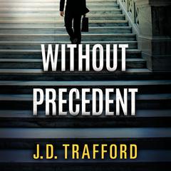 Without Precedent by J. D. Trafford audiobook