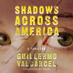Shadows Across America by Guillermo Valcárcel audiobook