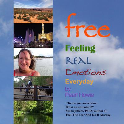 free Feeling Real Emotions Everyday by Pearl Howie audiobook