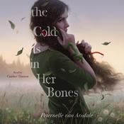The Cold Is in Her Bones by  Peternelle van Arsdale audiobook
