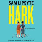 Hark by  Sam Lipsyte audiobook
