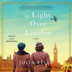 The Light Over London by Julia Kelly audiobook