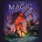 The Revenge of Magic by  James Riley audiobook