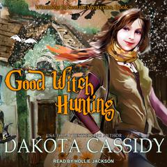 Good Witch Hunting by Dakota Cassidy audiobook