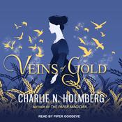 Veins of Gold by  Charlie N. Holmberg audiobook