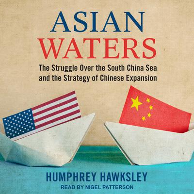 Asian Waters by Humphrey Hawksley audiobook