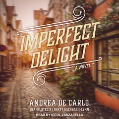 Imperfect Delight by Andrea De Carlo audiobook
