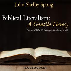 Biblical Literalism by John Shelby Spong audiobook