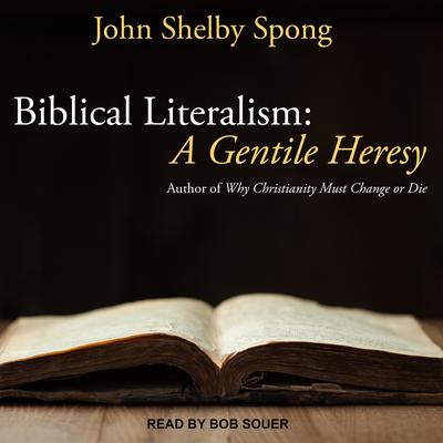 Biblical Literalism by John Shelby Spong audiobook