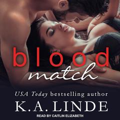 Blood Match by K. A. Linde audiobook