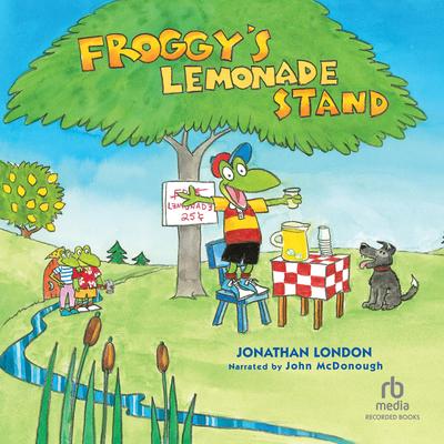 Froggy's Lemonade Stand by Jonathan London audiobook