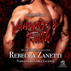 Vampire's Faith by Rebecca Zanetti audiobook