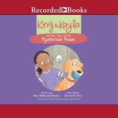 King & Kayla and the Case of the Mysterious Mouse by Dori Hillestad Butler   audiobook