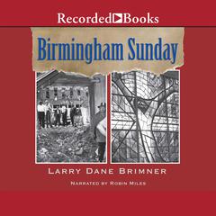 Birmingham Sunday by Larry Dane Brimner audiobook